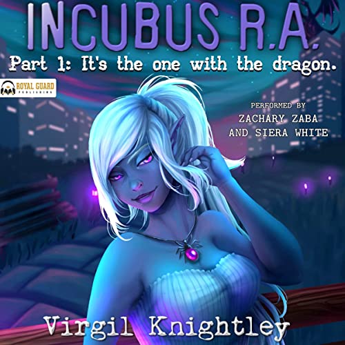 Incubus R.A. Part 1: It's the One with the Dragon Audiobook By Virgil Knightley cover art