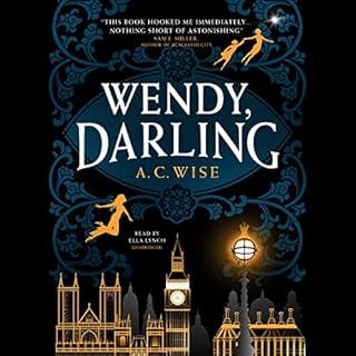 Wendy, Darling Audiobook By A. C. Wise cover art