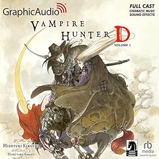 Vampire Hunter D: Volume 1 [Dramatized Adaptation] Audiobook By Hideyuki Kikuchi, Yoshitaka Amano cover art