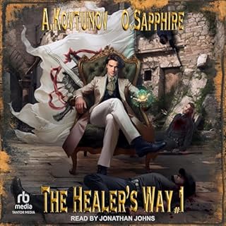 The Healer's Way Audiobook By Oleg Sapphire, Alexey Kovtunov, Jennifer E. Sunseri - translator cover art