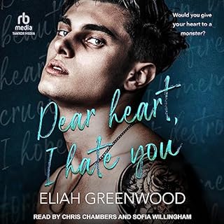 Dear Heart, I Hate You Audiolibro Por Eliah Greenwood arte de portada