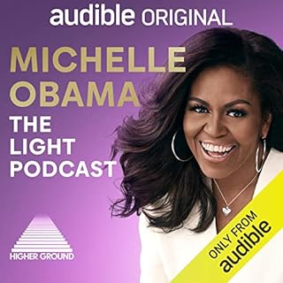 Michelle Obama: The Light Podcast Audiobook By Michelle Obama cover art