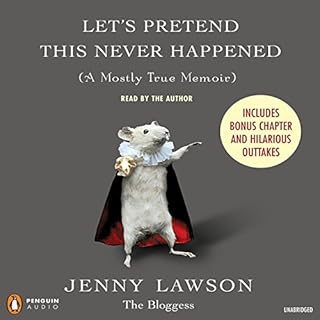 Let's Pretend This Never Happened Audiobook By Jenny Lawson cover art