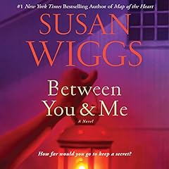 Between You and Me Audiolibro Por Susan Wiggs arte de portada