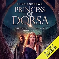 Princess of Dorsa Audiolibro Por Eliza Andrews arte de portada