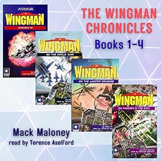 The Wingman Chronicles, Books 1-4 Audiobook By Mack Maloney cover art