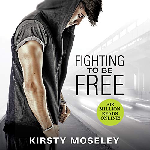 Fighting to Be Free Audiolibro Por Kirsty Moseley arte de portada