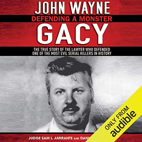 John Wayne Gacy: Defending a Monster Audiolibro Por Sam L. Amirante, Danny Broderick arte de portada