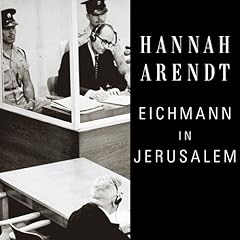 Eichmann in Jerusalem Audiolibro Por Hannah Arendt arte de portada