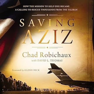 Saving Aziz Audiobook By Chad Robichaux, David L. Thomas - contributor, Glenn Beck cover art