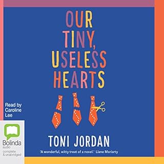 Our Tiny, Useless Hearts Audiolibro Por Toni Jordan arte de portada
