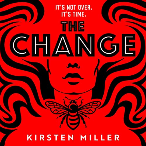 The Change Audiobook By Kirsten Miller cover art