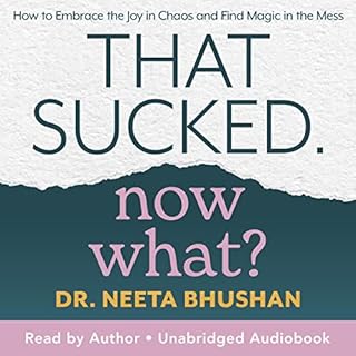 That Sucked. Now What? Audiolibro Por Dr. Neeta Bhushan arte de portada