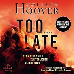 Too Late &ndash; Wenn Nein sagen zur t&ouml;dlichen Gefahr wird Titelbild