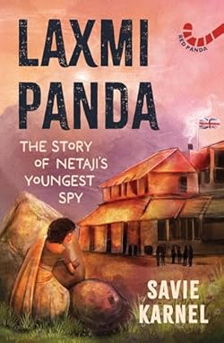 Lakshmi Panda: The Story of Netaji's Youngest Spy