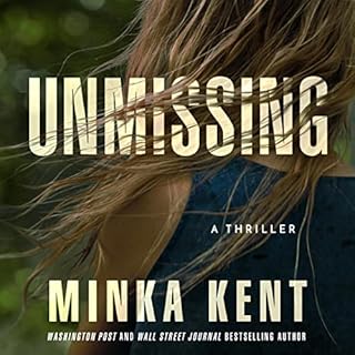 Unmissing Audiobook By Minka Kent cover art