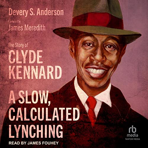 A Slow, Calculated Lynching Audiolibro Por Devery S. Anderson, James Meredith - foreword arte de portada