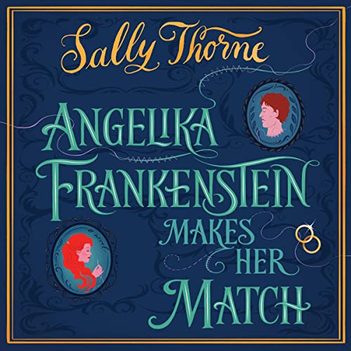 Angelika Frankenstein Makes Her Match Audiolibro Por Sally Thorne arte de portada