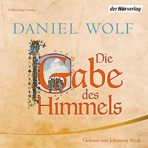 Die Gabe des Himmels Audiobook By Daniel Wolf cover art