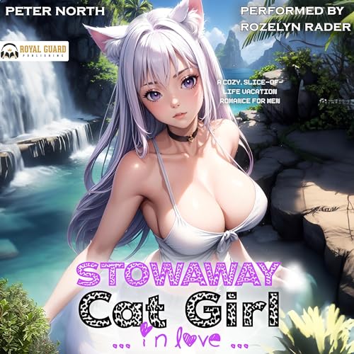 Stowaway Catgirl in Love Audiobook By Peter North cover art