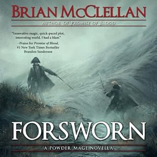 Forsworn: A Powder Mage Novella Audiobook By Brian McClellan cover art