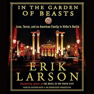 In the Garden of Beasts Audiobook By Erik Larson cover art