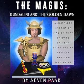 The Magus: Kundalini and the Golden Dawn Audiobook By Neven Paar cover art