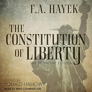 The Constitution of Liberty Audiolibro Por Ronald Hamowy - Edited by, F. A. Hayek arte de portada