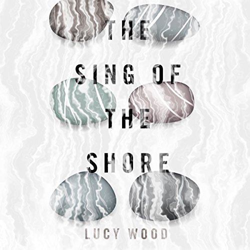 The Sing of the Shore Audiobook By Lucy Wood cover art