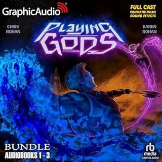 Playing Gods 1-3 Bundle (Dramatized Adaptation) Audiobook By Chris Rohan, Karen Rohan cover art