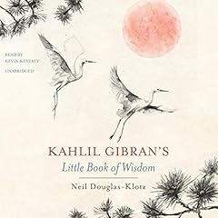 Kahlil Gibran's Little Book of Wisdom Audiolibro Por Neil Douglas-Klotz - editor, Khalil Gibr&aacute;n arte de portada