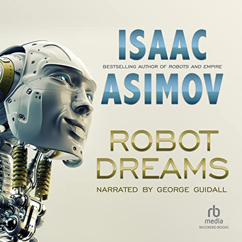 Robot Dreams Audiobook By Isaac Asimov cover art