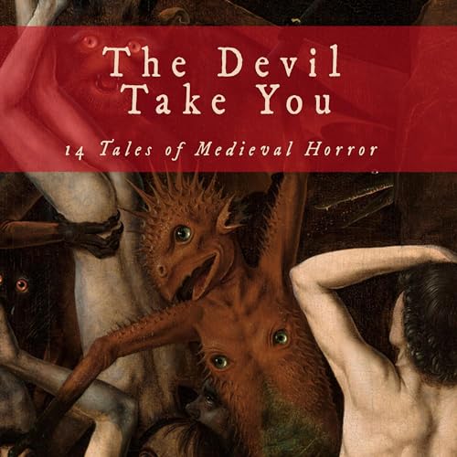 The Devil Take You Audiobook By C. L. Werner, Coy Hall, Anya Leigh Josephs, Benedict Anning, Phil Keeling, Brent Salish, R. T