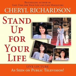 Stand Up for Your Life Audiobook By Cheryl Richardson cover art