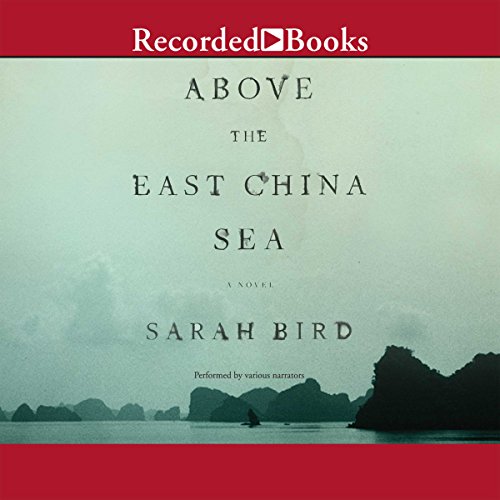 Above the East China Sea Audiolibro Por Sarah Bird arte de portada