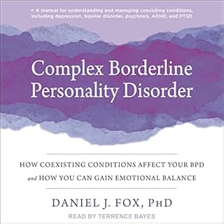 Complex Borderline Personality Disorder Audiobook By Daniel J. Fox PhD cover art