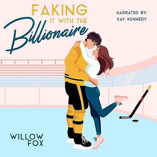 Faking It with the Billionaire Audiolibro Por Willow Fox, Allison West arte de portada