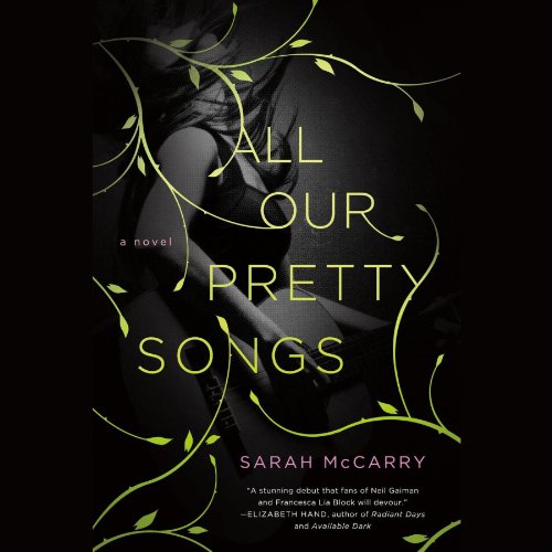 All Our Pretty Songs Audiolibro Por Sarah McCarry arte de portada