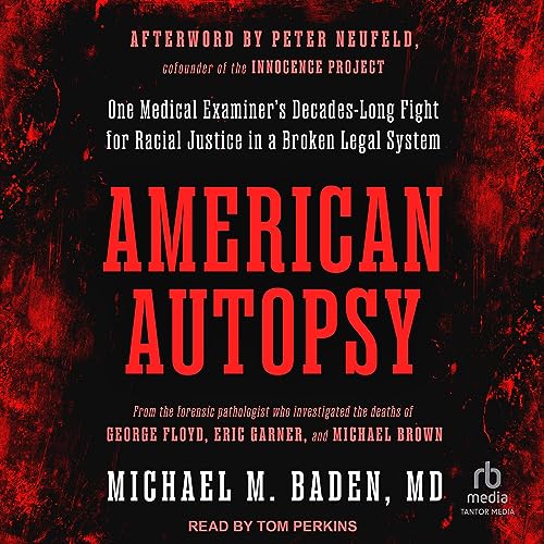 American Autopsy Audiobook By Michael M. Baden MD, Peter Neufeld - afterword cover art