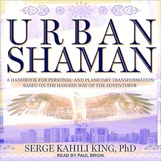 Urban Shaman Audiobook By Serge Kahili King cover art