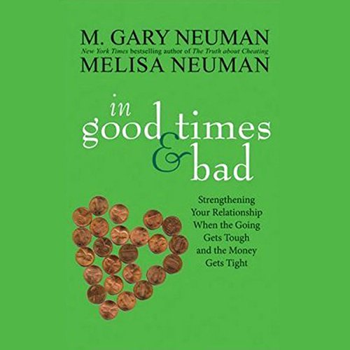 In Good Times and Bad Audiobook By M. Gary Neuman, Melisa Neuman cover art