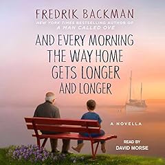 And Every Morning the Way Home Gets Longer and Longer Audiolibro Por Fredrik Backman arte de portada