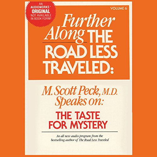 Further Along the Road Less Traveled: The Taste for Mystery Audiobook By M. Scott Peck cover art