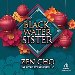 Black Water Sister Audiolibro Por Zen Cho arte de portada