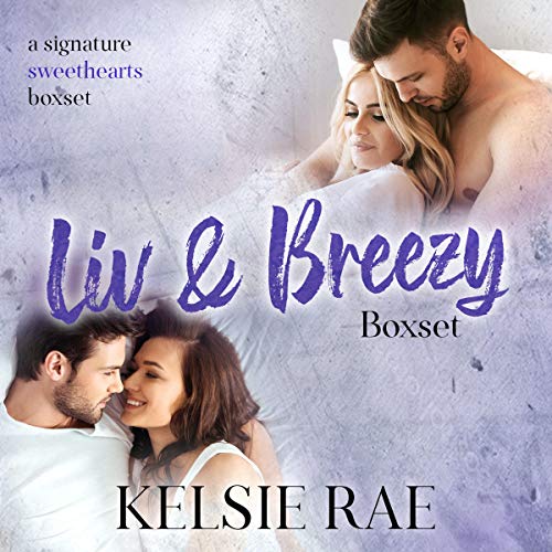 Liv and Breezy Boxset (A Signature Sweethearts Boxset) Audiolibro Por Kelsie Rae arte de portada