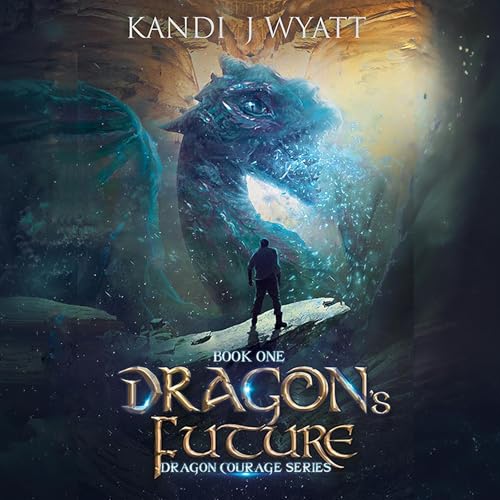 Dragon's Future Audiobook By Kandi J. Wyatt cover art