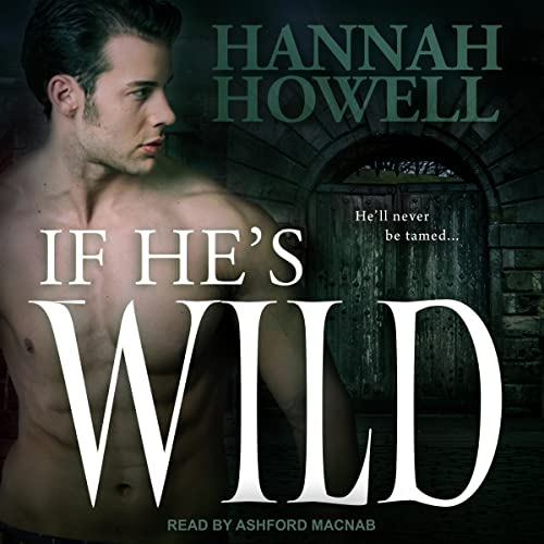 If He's Wild Audiolibro Por Hannah Howell arte de portada