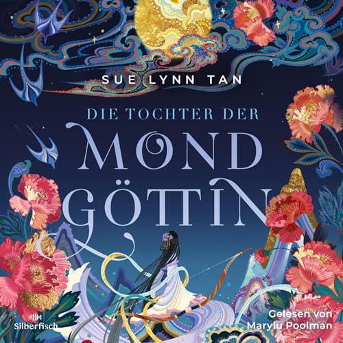 Die Tochter der Mondg&ouml;ttin Audiobook By Sue Lynn Tan, Birgit Maria Pfaffinger cover art