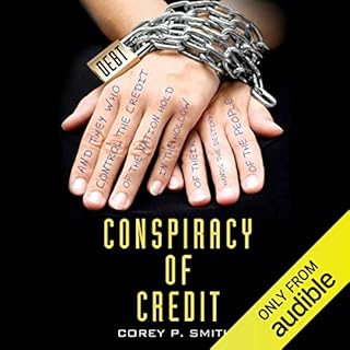 Conspiracy of Credit Audiobook By Corey P. Smith cover art