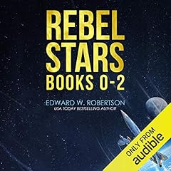 Rebel Stars: Books 0-2 Audiolibro Por Edward W. Robertson arte de portada